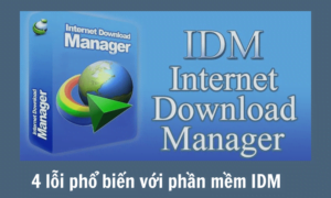 4 lỗi thường gặp với phần mềm Internet Download Manager