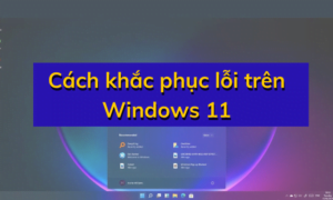 Khắc phục lỗi Key windows 11