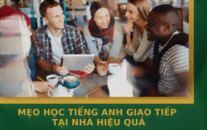 MEO HOC TIENG ANH GIAO TIEP TAI NHA HIEU QUA min