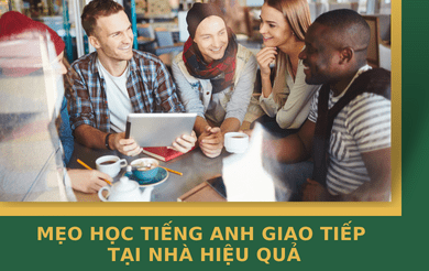 MEO HOC TIENG ANH GIAO TIEP TAI NHA HIEU QUA min