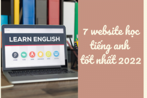 7 website học tiếng anh tại nhà hiệu quả