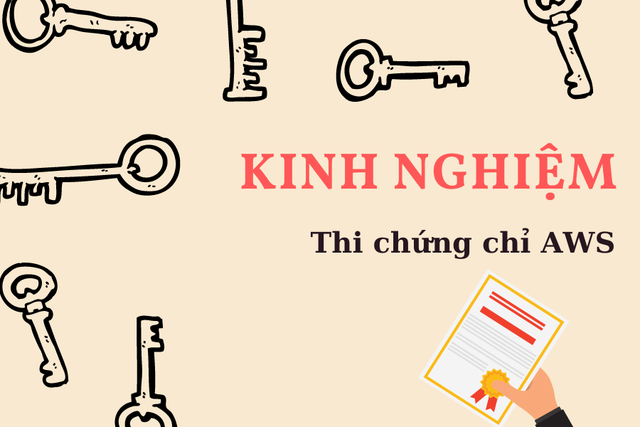 Kinh nghiệm thi chứng chỉ AWS
