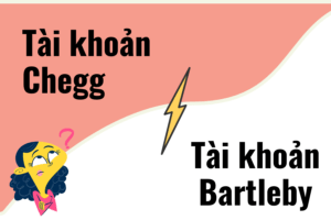 Tài khoản Chegg và tài khoản Bartleby 2022