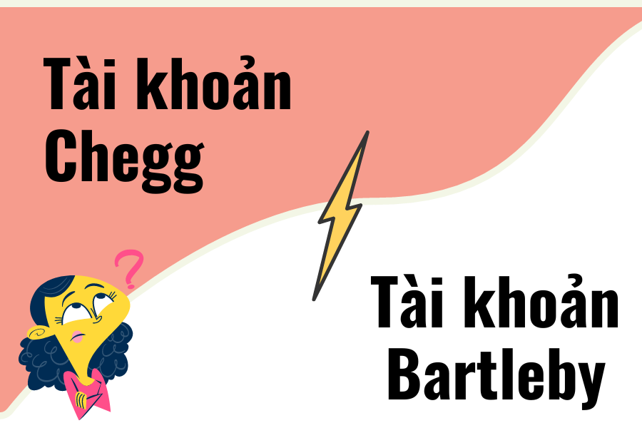 Tài khoản Chegg và tài khoản Bartleby 2022