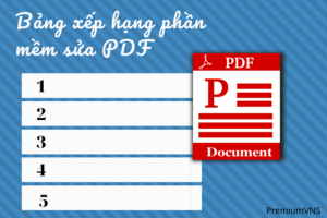 Bảng xếp hạng phần mềm sửa PDF tốt nhất 2022