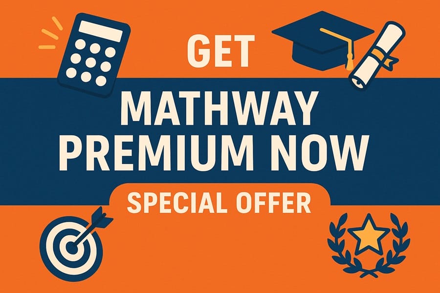 Đầu tư cho tương lai học tập với Mathway Premium