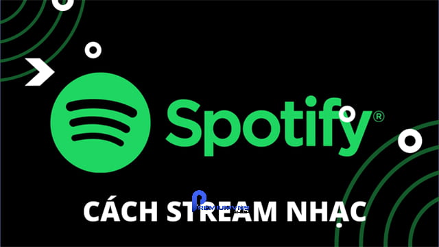 Stream nhạc trên Spotify là gì?