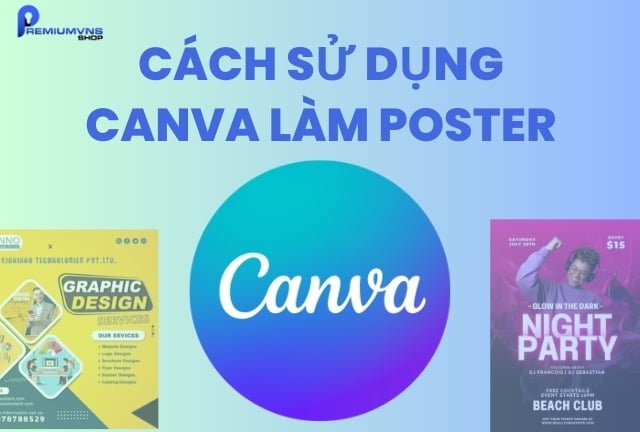 Cách sử dụng Canva làm poster