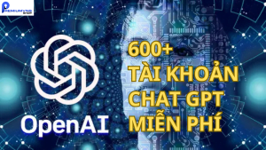 600 tài khoản chat gpt mới nhất 2024