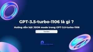 Tìm hiểu GPT-3.5-turbo-1106 là gì?