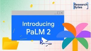 PaLM 2 có kích thước nhỏ gọn hơn so với các mô hình tiền nhiệm