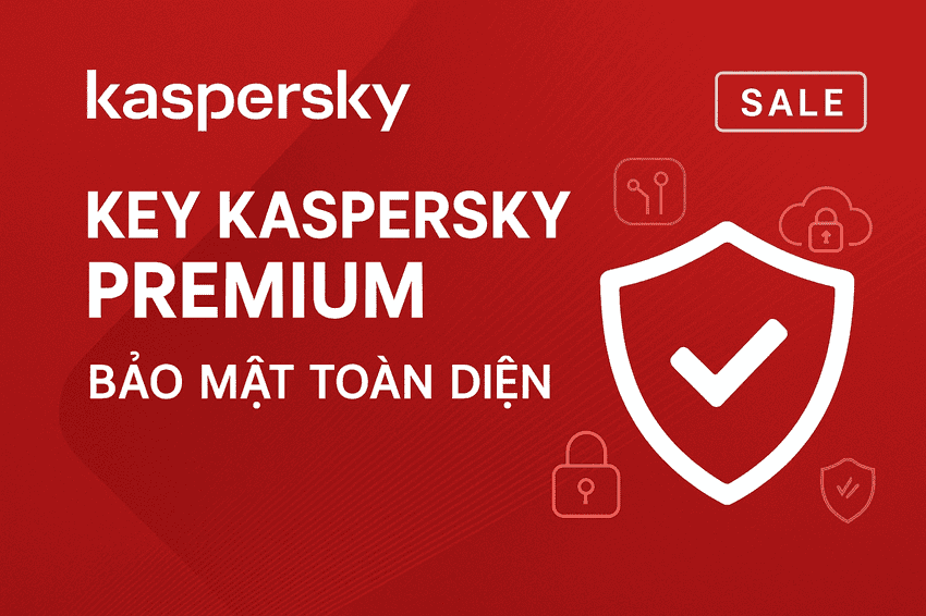 Mua key Kaspersky Premium giá rẻ tại PremiumVNS Key Kaspersky Premium chính hãng bảo mật toàn diện