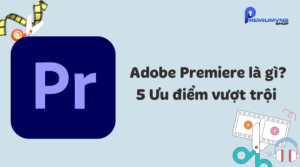 Adobe Premiere là gì