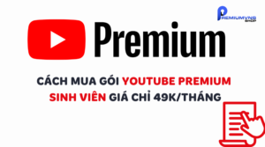 Cách mua gói Youtube Premium sinh viên