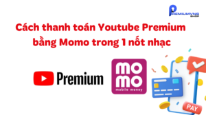 Cách thanh toán Youtube Premium bằng Momo trong 1 nốt nhạc