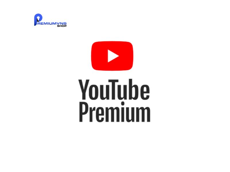 Mua tài khoản Youtube Premium bản quyền chất lượng cao tại Premium VNS
