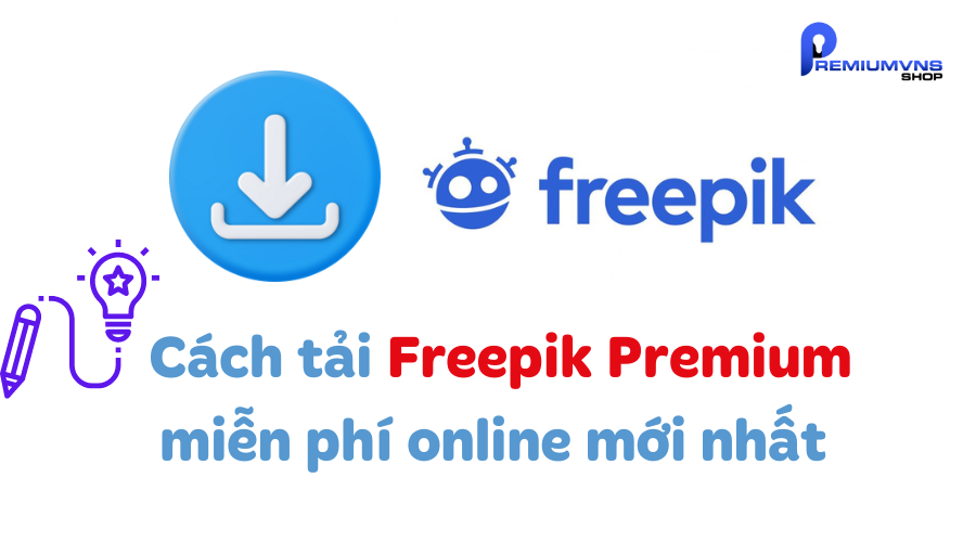 Cách tải Freepik Premium miễn phí online mới nhất 2024