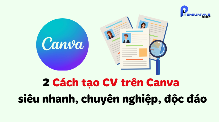 Cách tạo CV trên Canva
