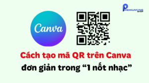 Cách tạo mã QR trên Canva đơn giản trong “1 nốt nhạc”