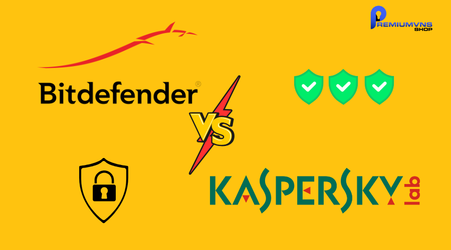 So sánh Kaspersky và Bitdefender: Phần mềm nào tốt hơn?