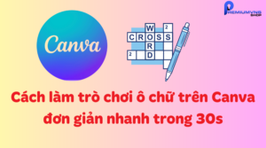 Cách làm trò chơi ô chữ trên Canva đơn giản nhanh trong 30s