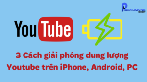 3 cách giải phóng dung lượng YouTube trên iPhone, Android, và PC