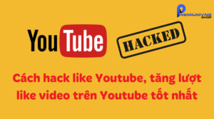 Cách hack like youtube