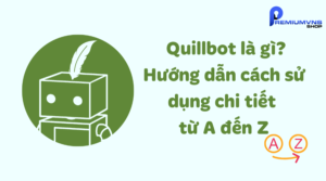 Quillbot là gì?