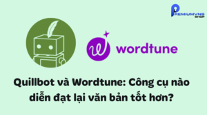 Quillbot và Wordtune