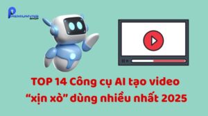 TOP 14 Công cụ AI tạo video