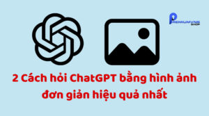 2 Cách hỏi ChatGPT bằng hình ảnh đơn giản