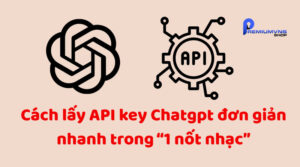 Cách lấy API key Chatgpt đơn giản