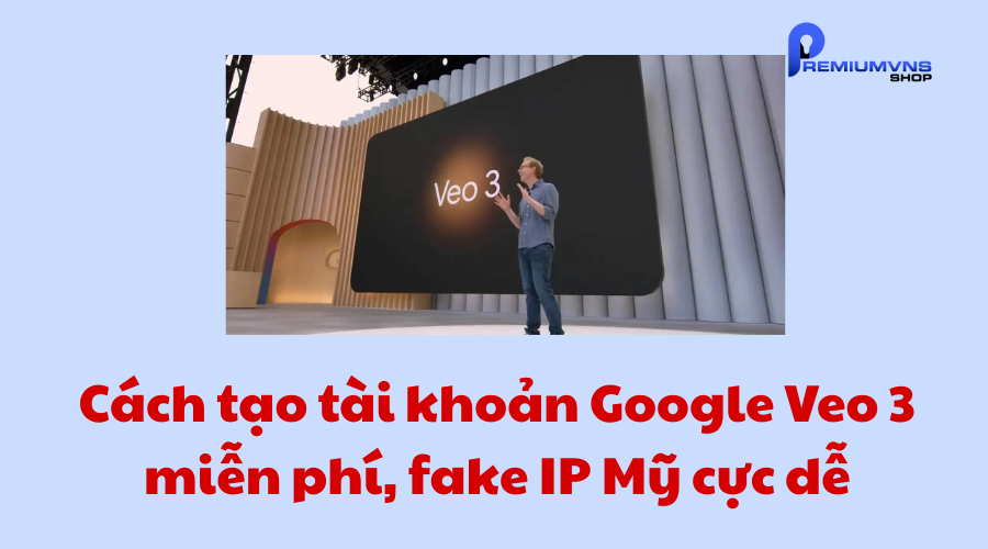 Cách tạo tài khoản Google Veo 3 miễn phí Cách tạo tài khoản Google Veo 3 miễn phí