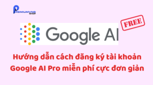 Hướng dẫn cách đăng ký tài khoản Google AI Pro miễn phí cực đơn giản