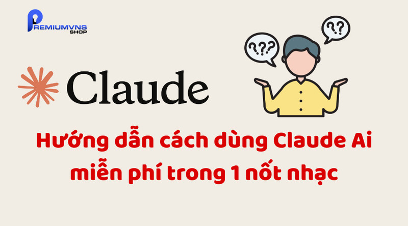 Hướng dẫn cách dùng Claude Ai miễn phí trong 1 nốt nhạc Hướng dẫn cách dùng Claude Ai miễn phí trong 1 nốt nhạc