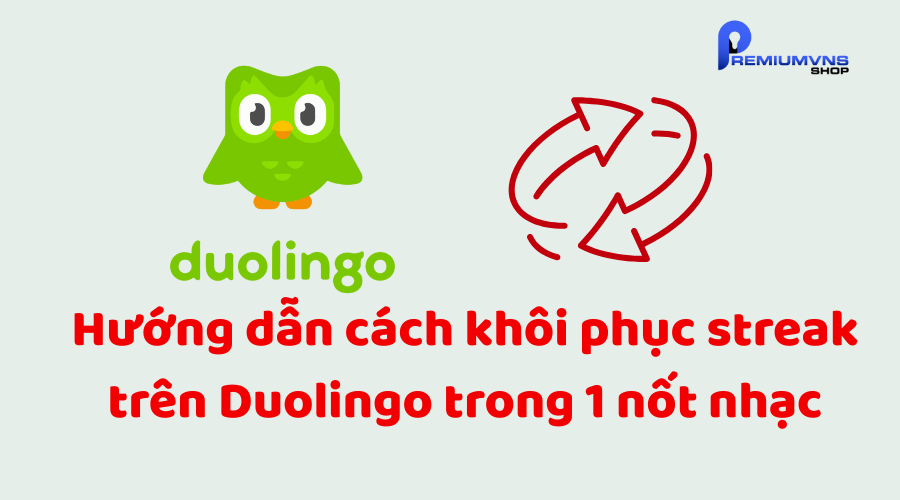 Khôi phục Streak Duolingo Khôi phục Streak Duolingo