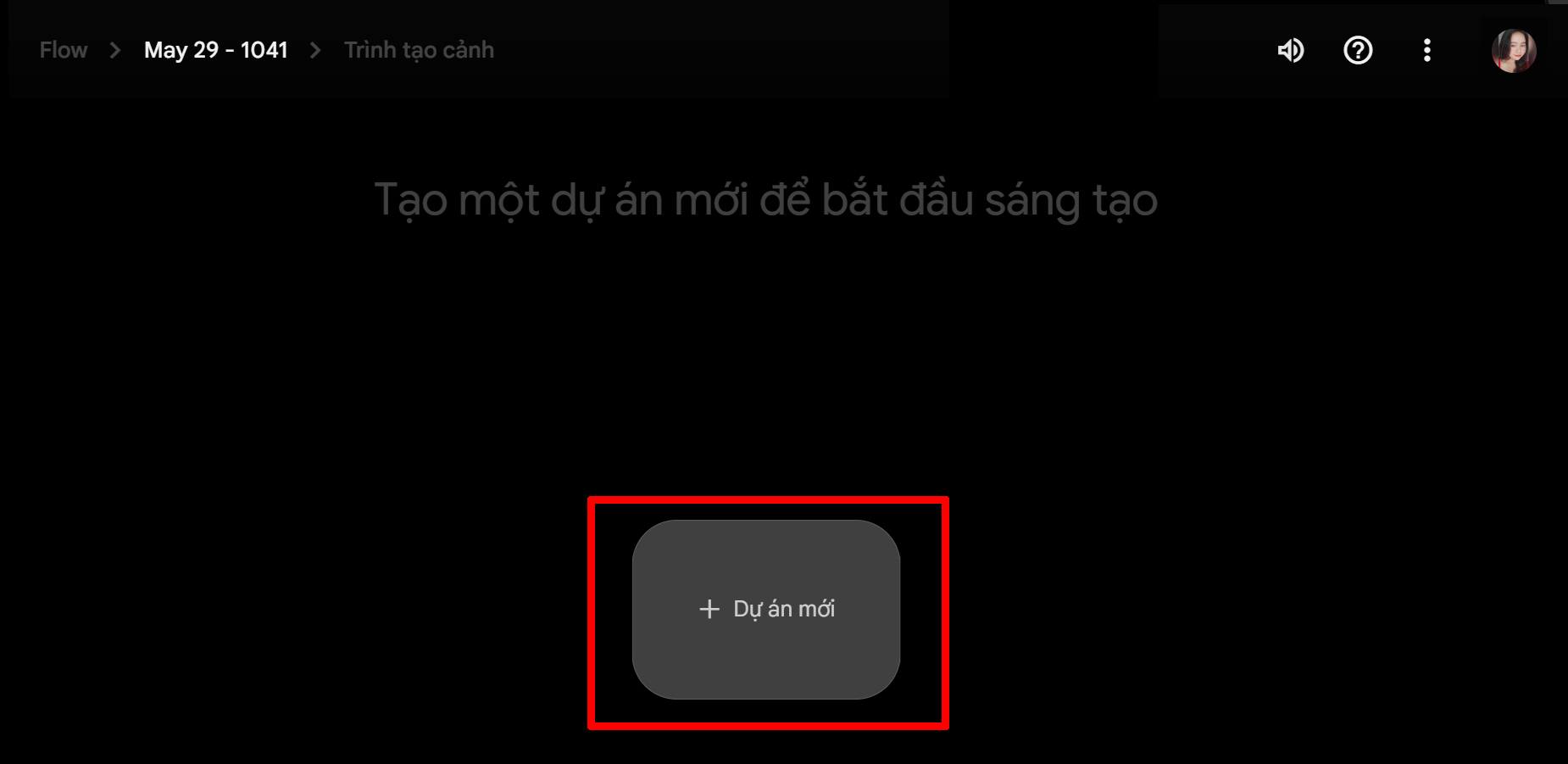 Sau khi bật VPN, nhấn “Tạo dự án mới” Sau khi bật VPN, nhấn “Tạo dự án mới”
