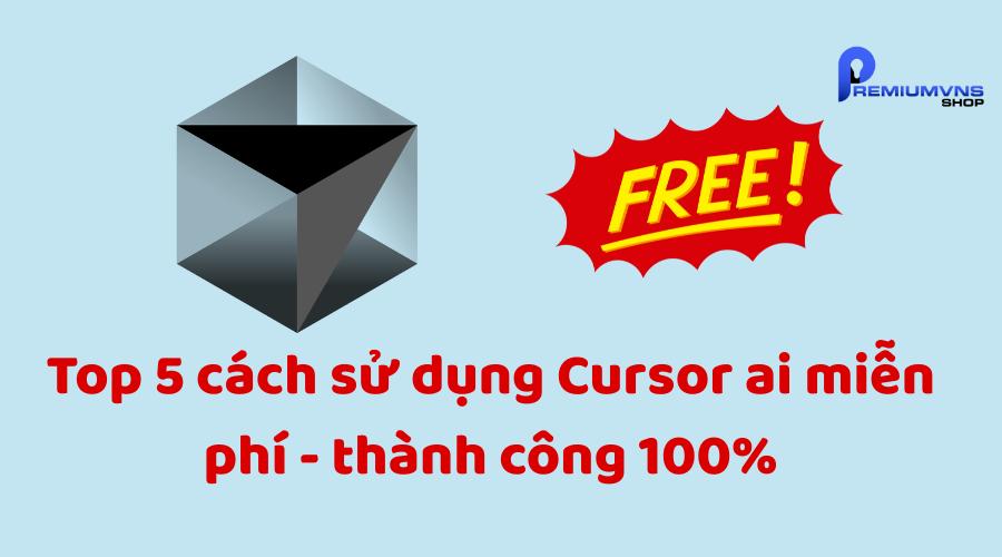 Top 5 cách sử dụng Cursor ai miễn phí - thành công 100% Top 5 cách sử dụng Cursor ai miễn phí - thành công 100%