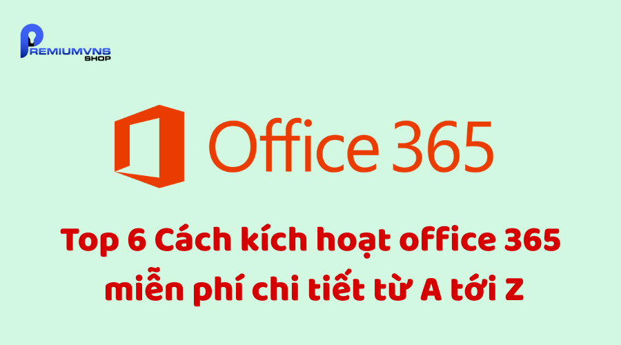 Cách kích hoạt Office 365 Cách kích hoạt Office 365
