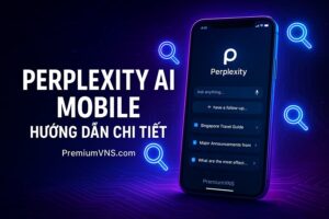 Perplexity AI Mobile: Hướng Dẫn Chi Tiết Từ A-Z