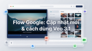 Flow Google cập nhật mới giúp tạo ảnh và video AI trong một nơi, dùng Veo 3.1 để làm clip nhanh
