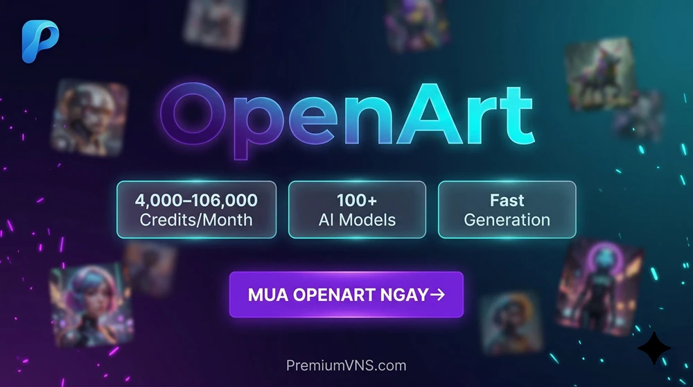 Tài khoản OpenArt 9 Mua tài khoản OpenArt giá rẻ tại PremiumVNS