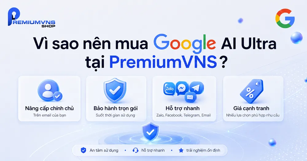 Mua Google AI Ultra tại PremiumVNS Lợi ích khi mua Google AI Ultra tại PremiumVNS: nâng cấp chính chủ, bảo hành trọn gói, hỗ trợ nhanh và giá cạnh tranh.